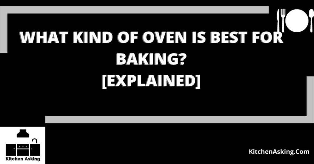 what kind of oven is best for baking